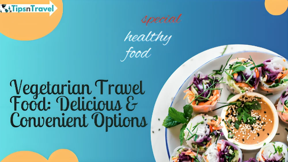 Vegetarian Travel Food