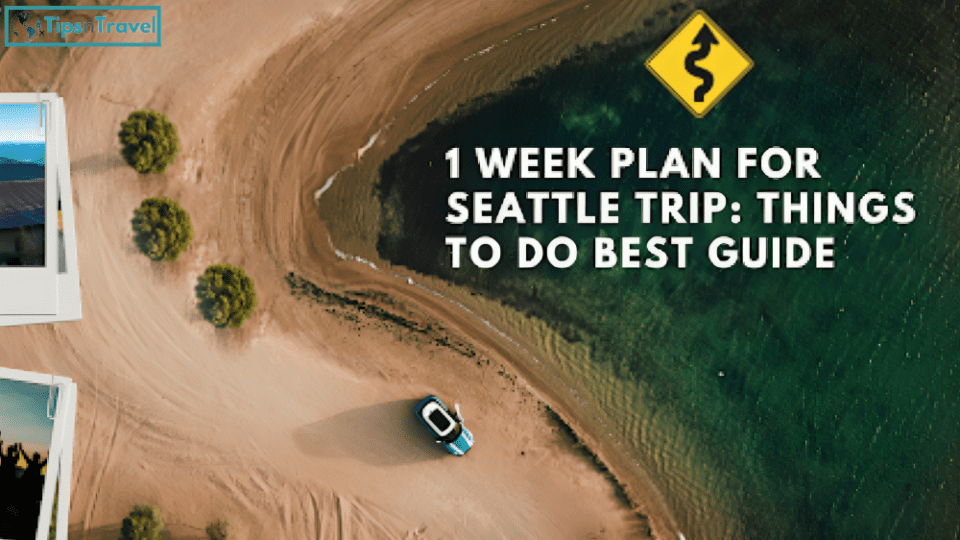 Plan Seattle Trip