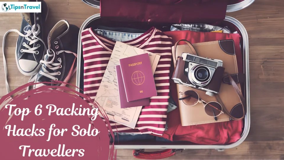 Packing Hacks for Solo Travel